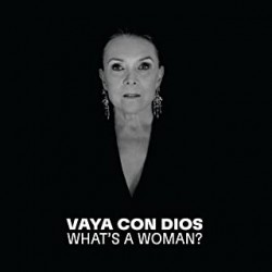 Vaya Con Dios-What's a Woman