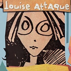Louise Attaque - Louise...