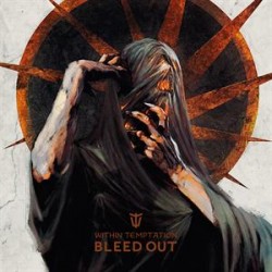 WITHIN TEMPTATION BLEED OUT...