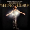 HOUSTON, WHITNEY I WILL ALWAYS LOVE YOU: THE BEST OF WHITNEY HOUSTON