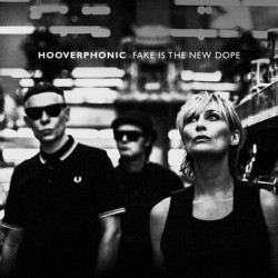 Hooverphonic - Fake Is The...