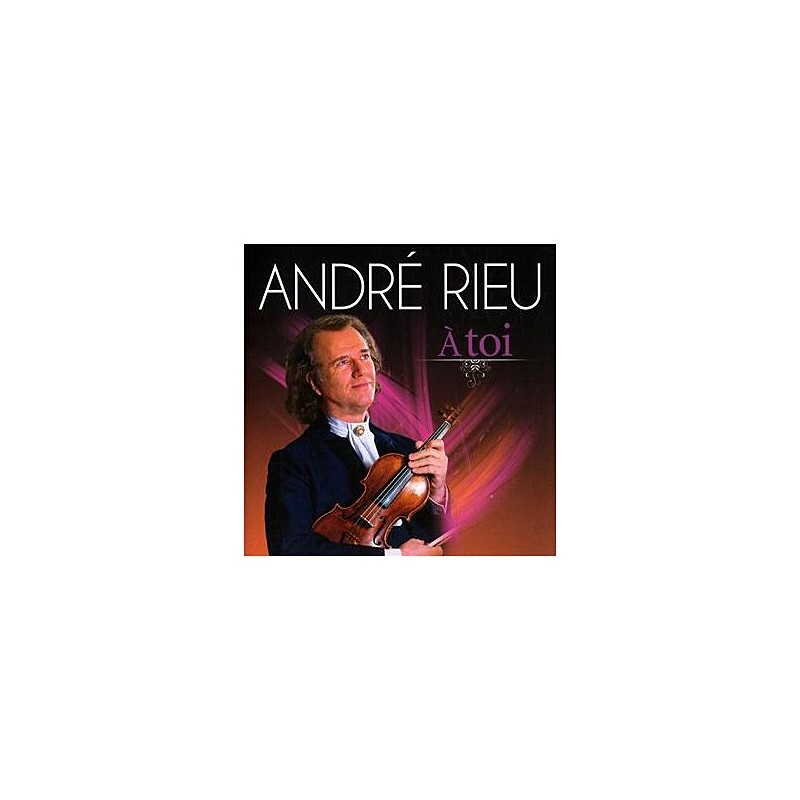 Rieu, Andre-A toi