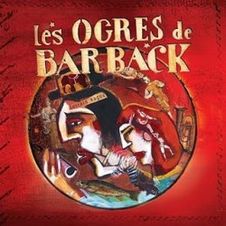 LES OGRES DE BARBACK...