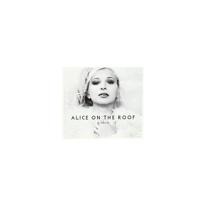 Alice on the Roof-Higher CD