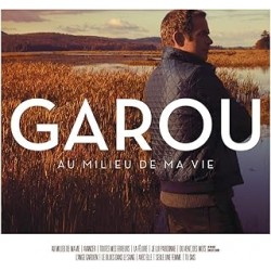 Garou-Au Milieu de Ma Vie