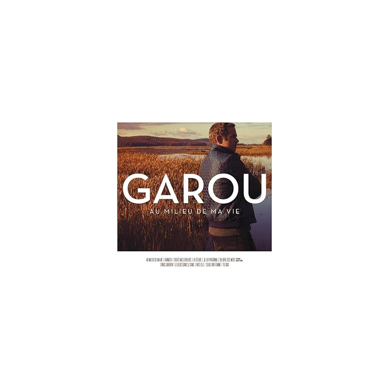 Garou-Au Milieu de Ma Vie