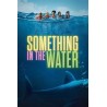 SOMETHING IN THE WATER  DVD