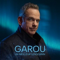 Garou -Un meilleur lendemain