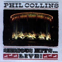 Phil Collins -Serious Hits...