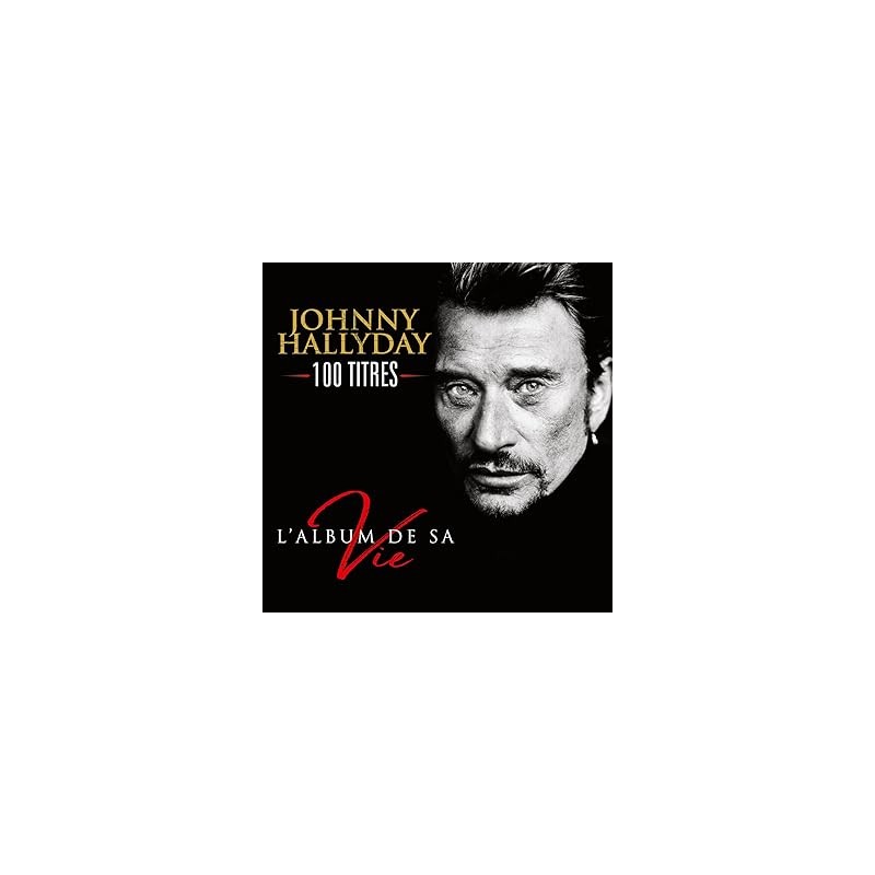 Johnny Hallyday-L’album de Sa Vie 100 Titres