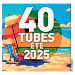 40 Tubes Été 2025