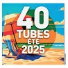 40 Tubes Été 2025