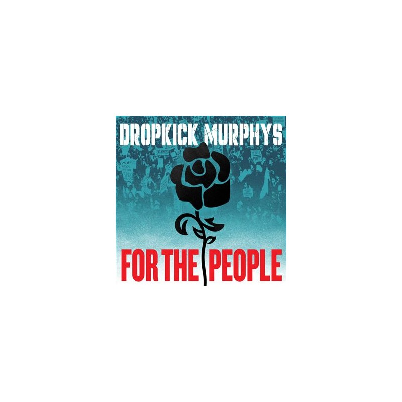 Dropkick Murphys- For The People