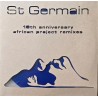 St Germain – 10th Anniversary African Project Remixes