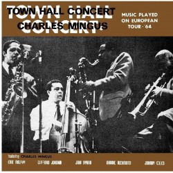 Charles Mingus – Town Hall...