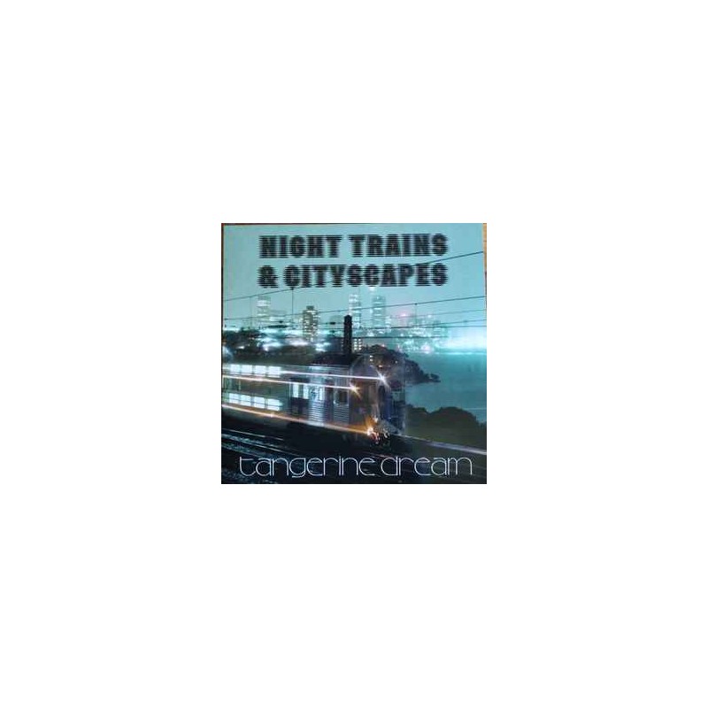 Tangerine Dream – Night Trains & Cityscapes RSD