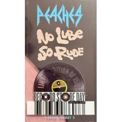 Peaches – No Lube So Rude RSD
