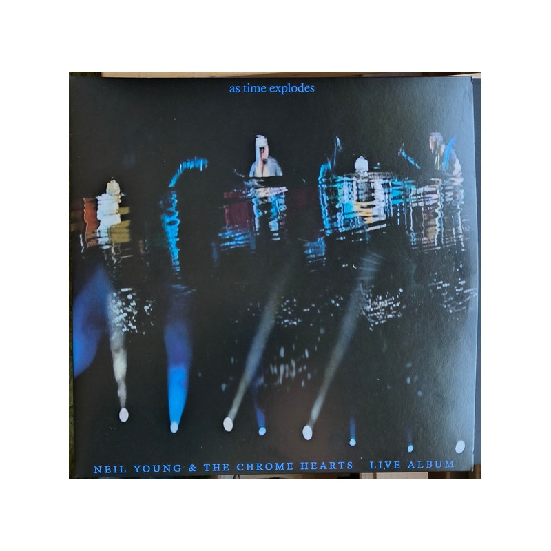 Neil Young & The Chrome Hearts – As Time Explodes (Live Album) RSD