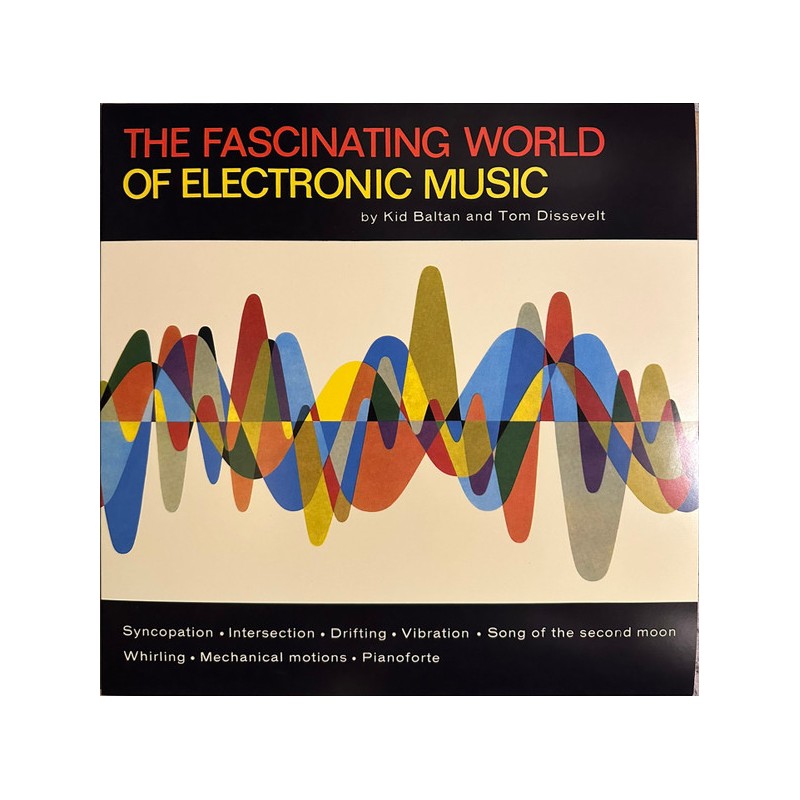 Tom Dissevelt & Kid Baltan – The Fascinating World Of Electronic Music RSD
