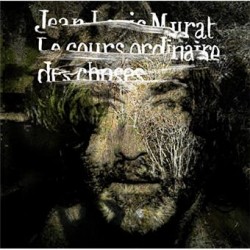 Jean-Louis Murat -Le cours...