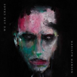 MANSON MARYLIN - WE ARE CHAOS