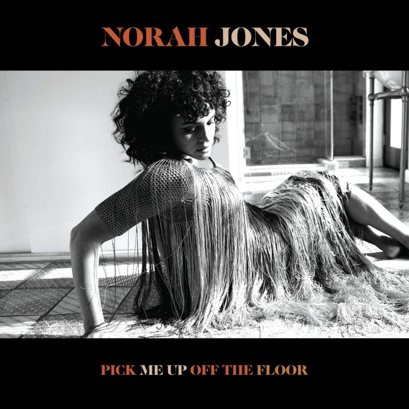 jones norah - Pick Me Up Off The Floor