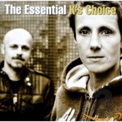 K'S CHOICE - THE ESSENTIAL