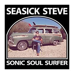 Seasick Steve - Sonic Soul...