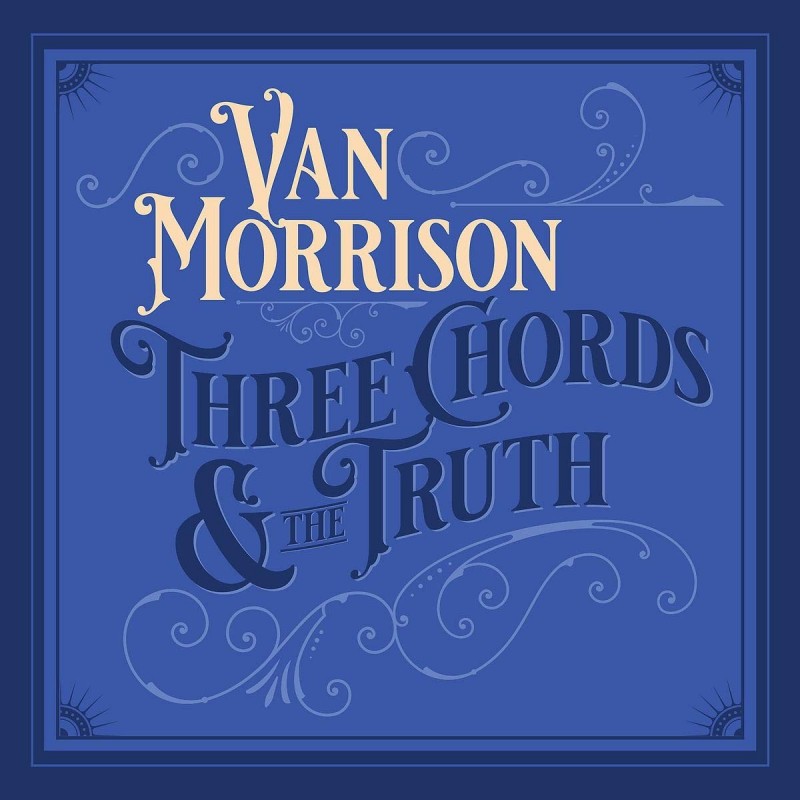 VAN MORRISON  - Three Chords and The Truth