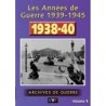 Les annees de guerre 1939-1945, vol. 1 : 1938-40