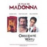 Obscénité et vertu LE FILM DE MADONNA DVD