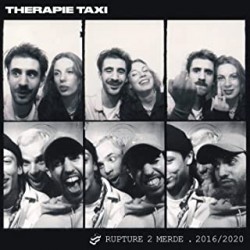 THERAPIE TAXI-Rupture 2 merde