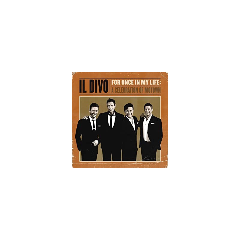 Il Divo-for Once in My Life: a Celebration of Motown