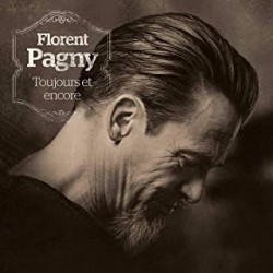 Florent Pagny:Toujours et...