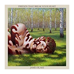 James Blake :Friends That...