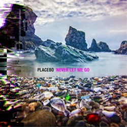 Placebo Never Let Me Go   2-LP